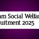 Assam Social Welfare Recruitment 2025