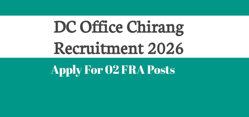 DC Office Chirang Recruitment 2026 