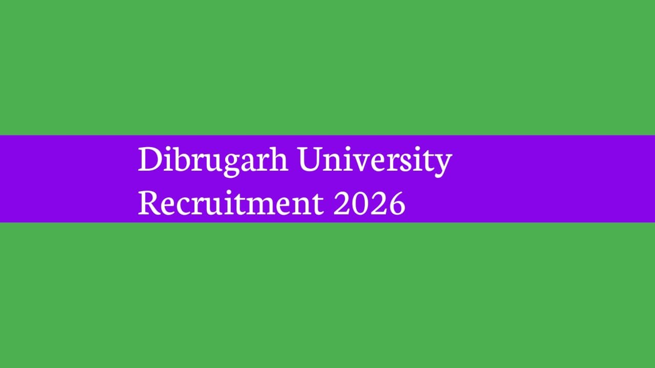 Dibrugarh University Recruitment 2026