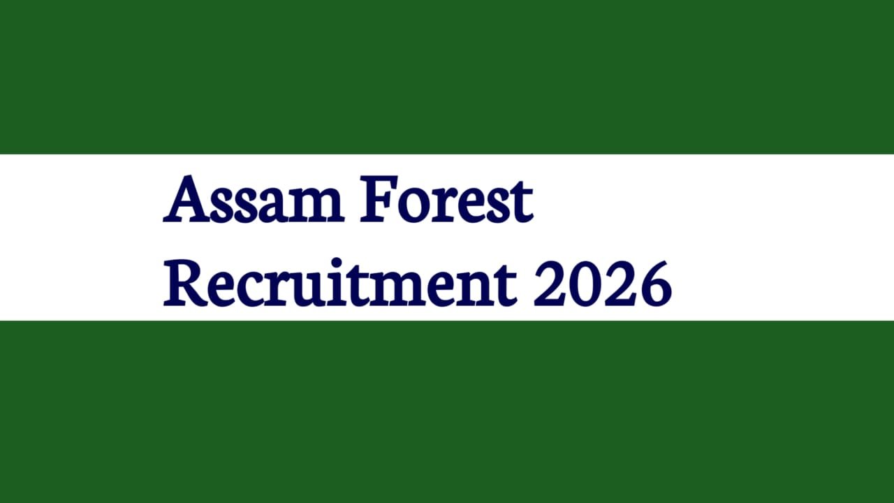 Assam Forest Recruitment 2026